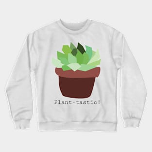 Plantastic! Succulent Crewneck Sweatshirt